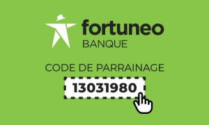 Code de parrainage Fortuneo Banque