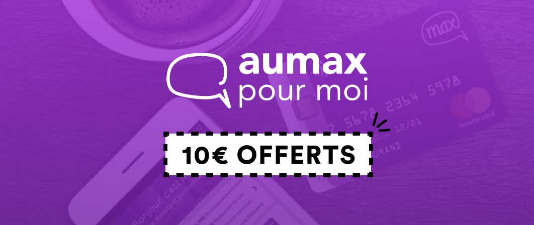Aumax 10 euros offerts avec le code parrainage
