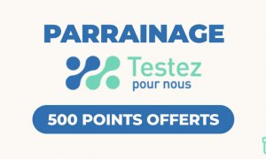 Testez Pour Nous tests rémunérés 500 points avec le parrainage