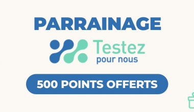 Testez Pour Nous tests rémunérés 500 points avec le parrainage