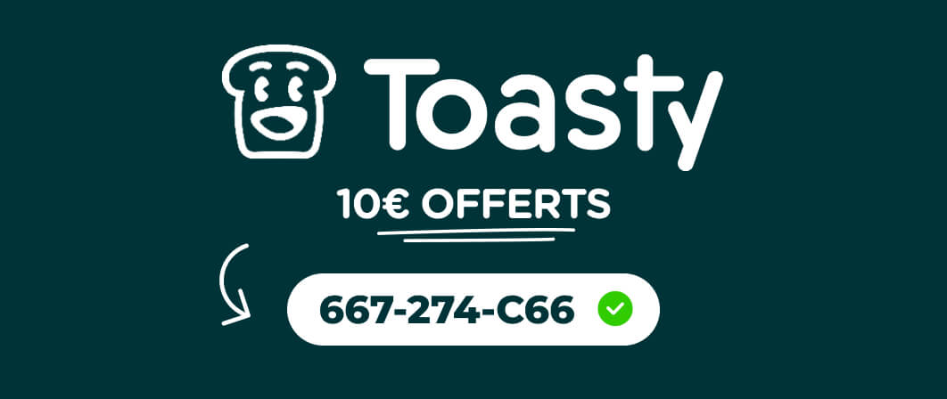 Toasty parrainage 10€ offerts